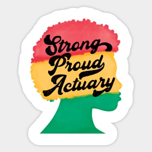 Strong Proud Actuary Afro Black History Month Sticker